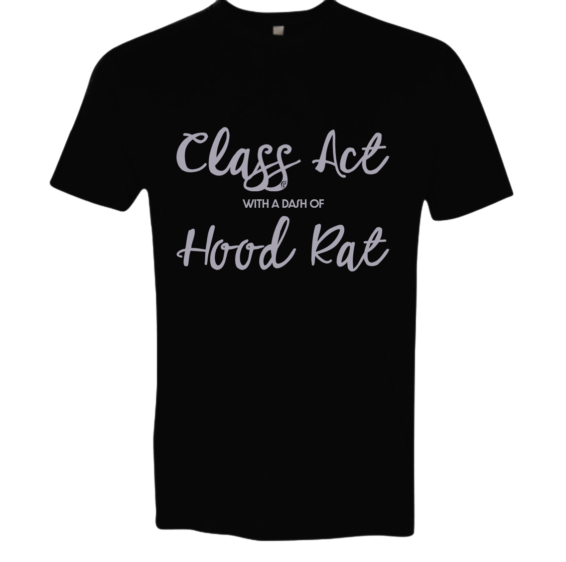 Class act, hood rat, Canyon Skye, concert, festival, country, tee, t-shirt