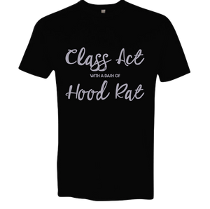 Class act, hood rat, Canyon Skye, concert, festival, country, tee, t-shirt